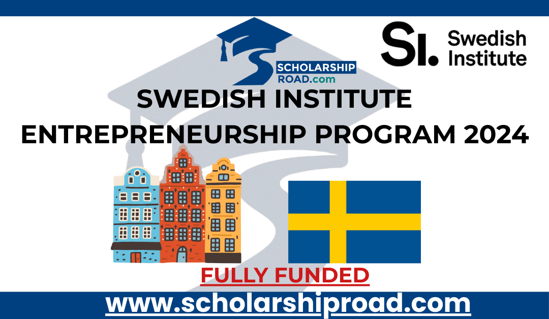 Swedish Institute Entrepreneurship Program 2024