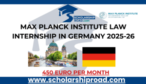 Max Planck Institute Law Internship in Germany 2025-26