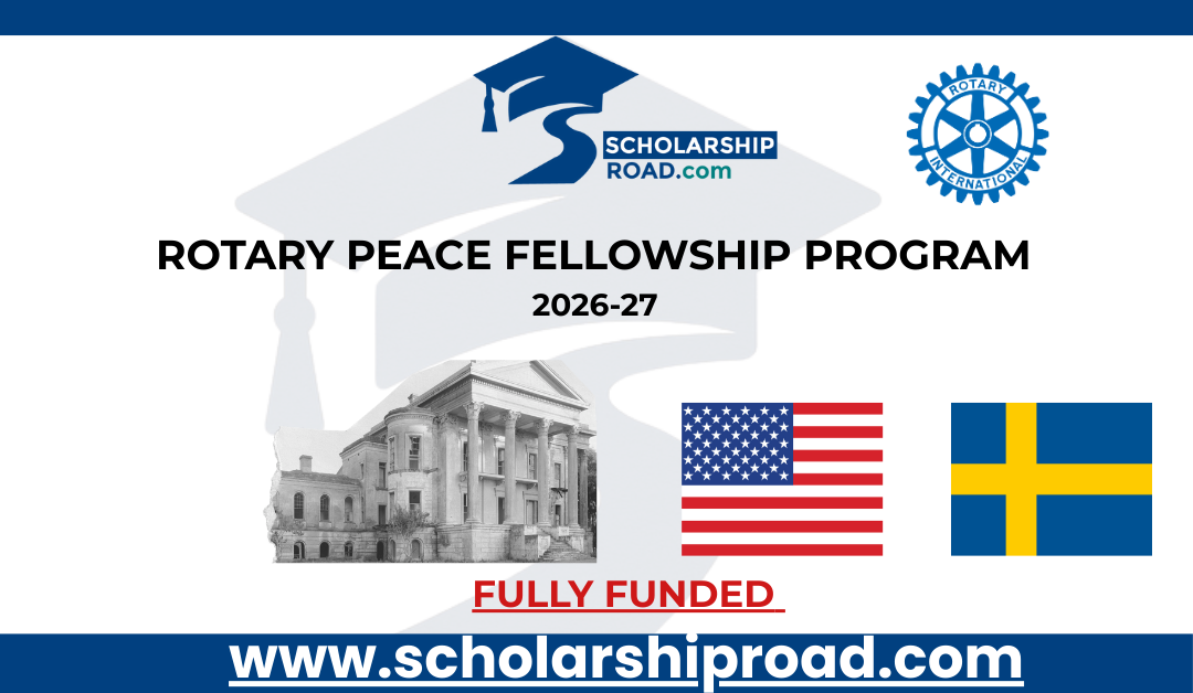 Rotary Peace Fellowship Program 2026-27 | Fully Funded