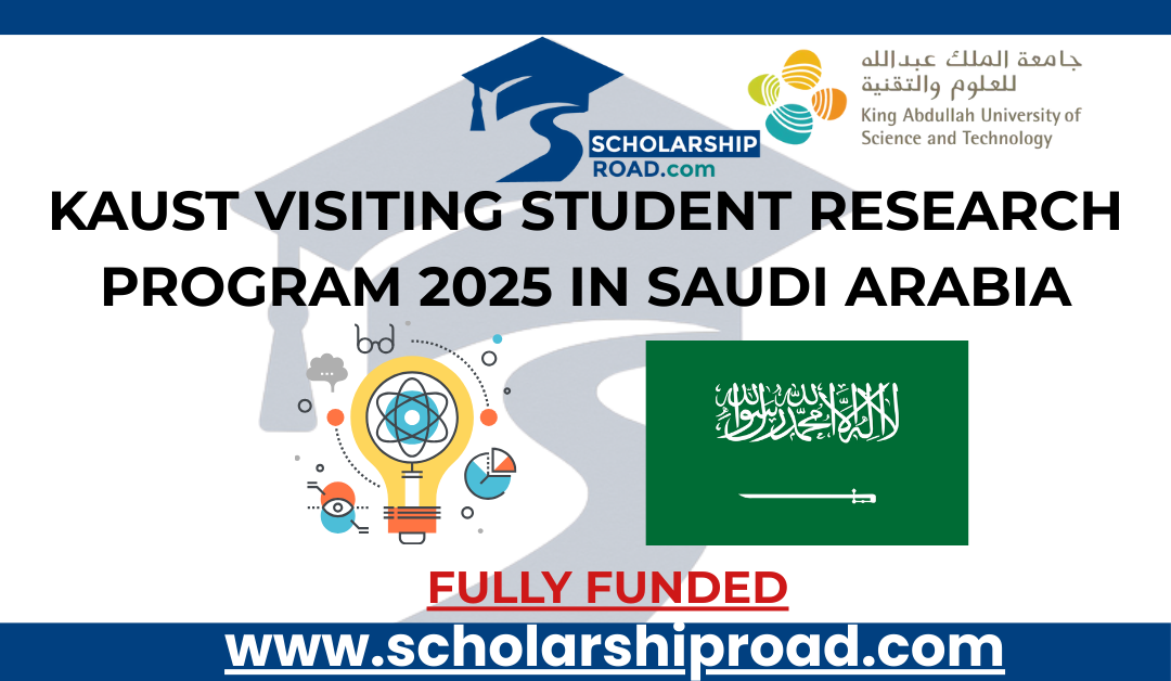 KAUST Visiting Student Research Program 2025 in Saudi Arabia