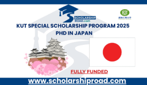KUT Special Scholarship Program 2025 | Fully Funded PhD in Japan