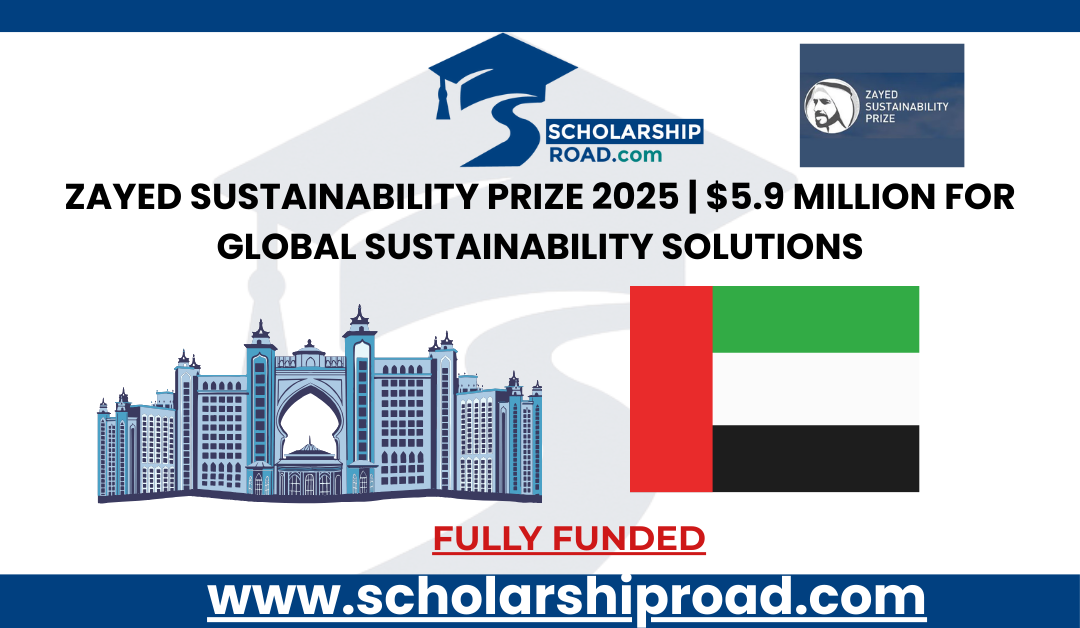 Zayed Sustainability Prize 2025 | $5.9 Million for Global Sustainability Solutions