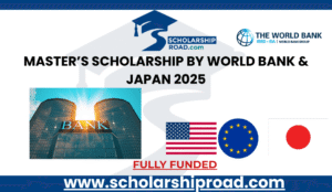 Master’s Scholarship by World Bank & Japan 2025