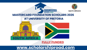 Mastercard Foundation Scholars 2026 | Fully Funded at University of Pretoria