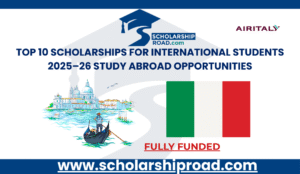 Best Scholarships for International Students 2025-26 | Fully Funded Global Opportunities