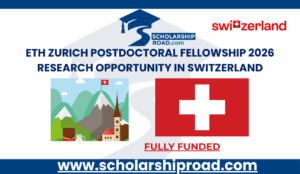 ETH Zurich Postdoctoral Fellowship 2026 | Fully Funded Research Opportunity in Switzerland