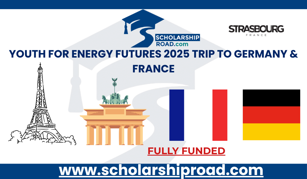 Youth for Energy Futures 2025 | Fully Funded Study Trip to Germany & France