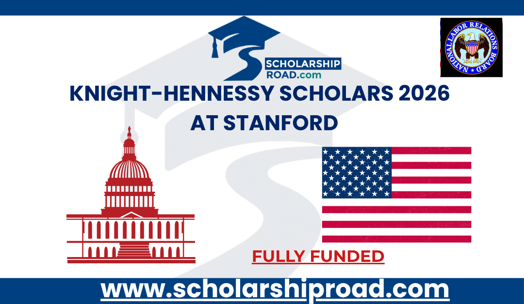 Knight-Hennessy Scholars 2026 | Fully Funded at Stanford