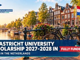 Maastricht University Scholarship 2027-2028 for fully funded master's study in the Netherlands