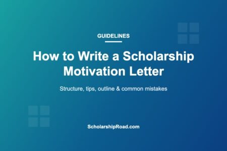 How to write a scholarship motivation letter – Scholarship Road guide