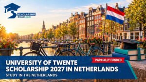 University of Twente Scholarship 2027 for master's study in the Netherlands